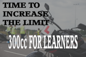 time to upgrade learners from 125cc to 300cc