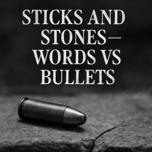 Black-and-white image of a single bullet on cracked stone with bold headline text: “Sticks and Stones — Words vs Bullets.”